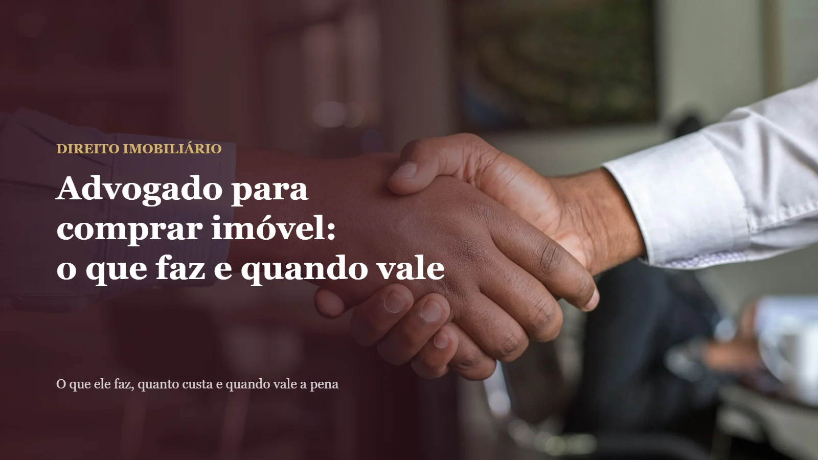 Advogado para comprar imóvel: aperto de mãos ao fechar um negócio