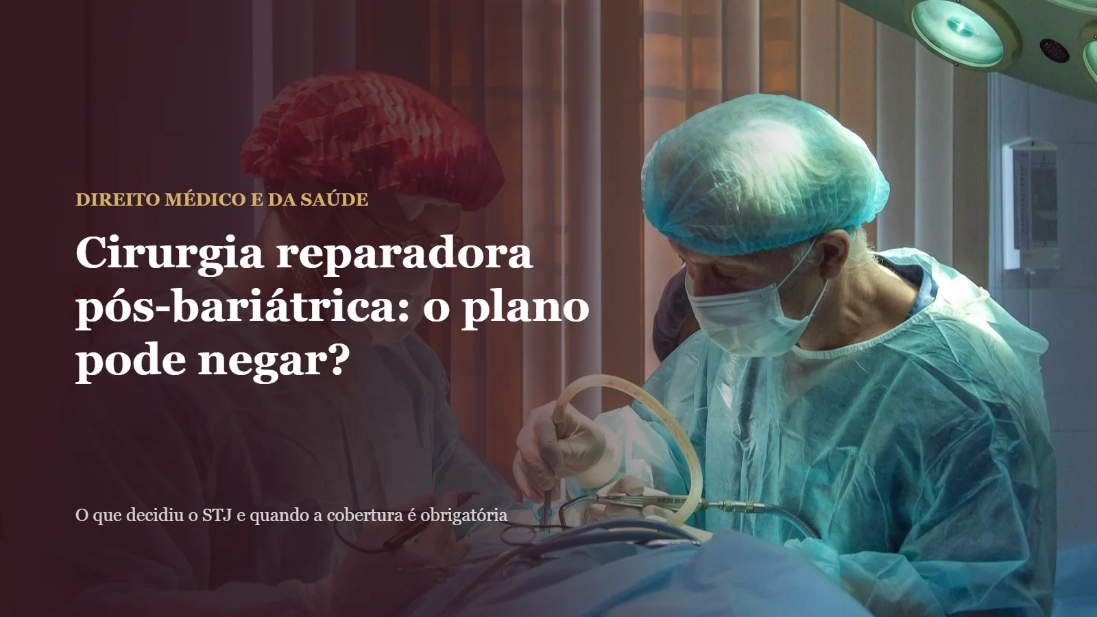 Cirurgia reparadora pós-bariátrica: dois cirurgiões em centro cirúrgico