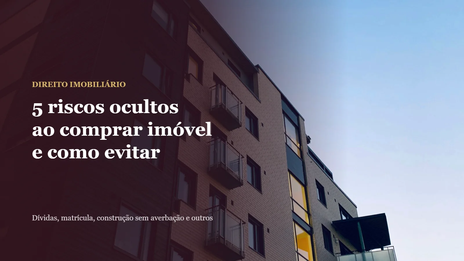 Riscos ao comprar imóvel: fachada de edifício residencial vista de baixo