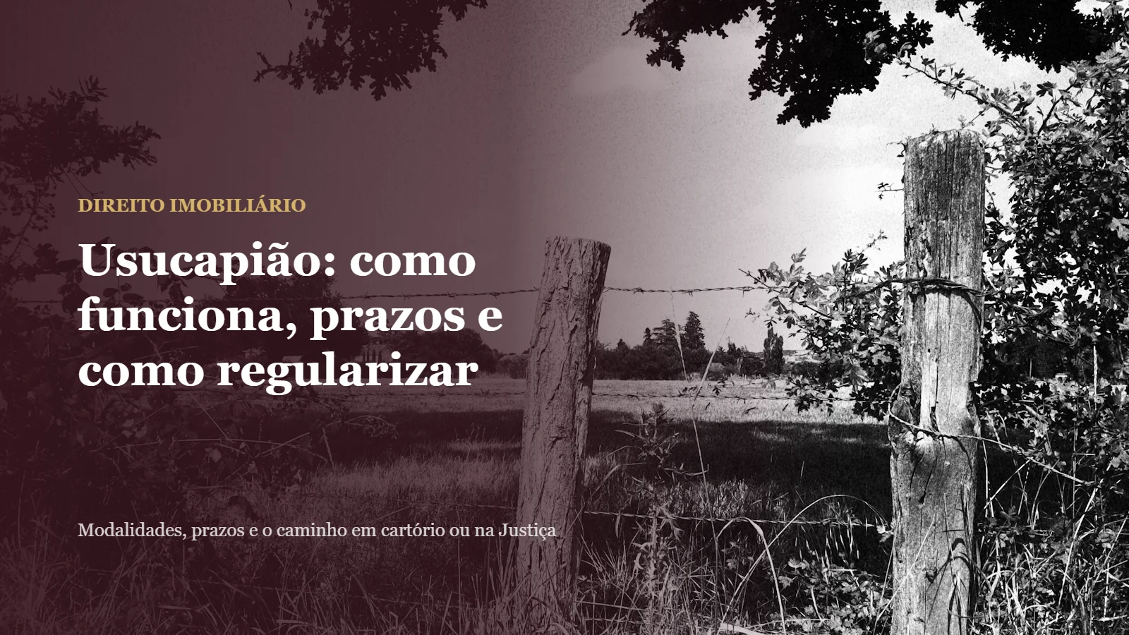 Usucapião: cerca de madeira delimitando um terreno no campo